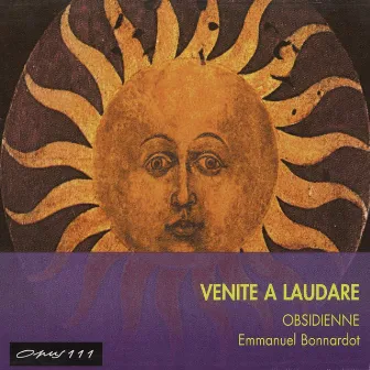 Venite a laudare: Music from the 15th & 16th Centuries by Emmanuel Bonnardot