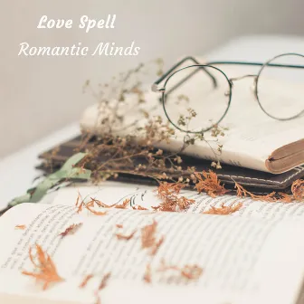 Romantic Minds by Love Spell