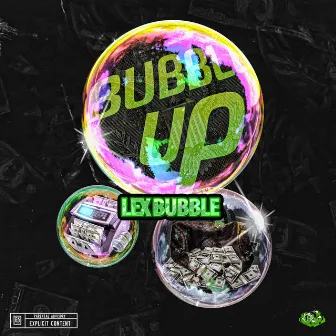 Bubbleup by Lex Bubble