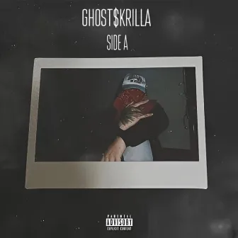 Side a by GHOST$KRILLA