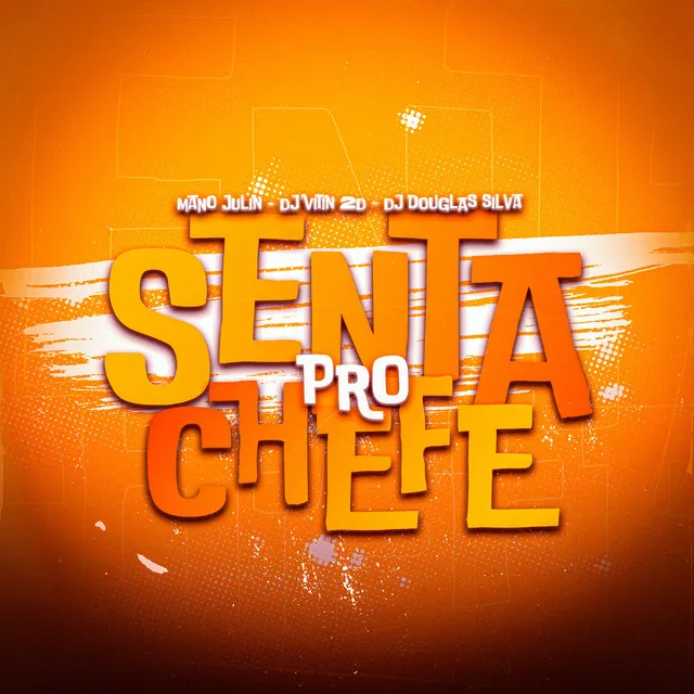 Senta pro Chefe