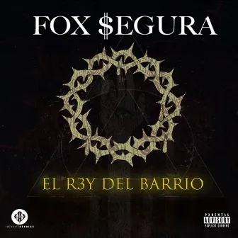 El Rey del Barrio by Fox Segura