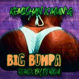 Kemishan feat Mun'G Big Bumpa (Remix by Dj Raza) by Kemishan