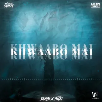 Khwaabo Mai by SAADI