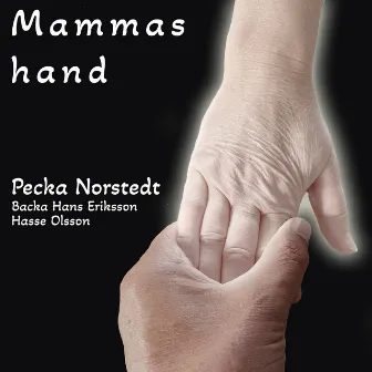 Mammas hand by Backa Hans Eriksson