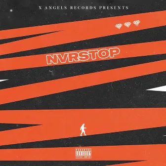 Nvrstop by Yung Swiss