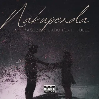 Nakupenda by sir magzzz