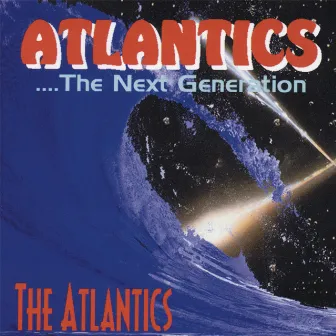 Atlantics - The Next Generation by The Atlantics