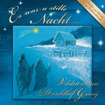 Es war a stille Nacht by Vilsleit'nmusi