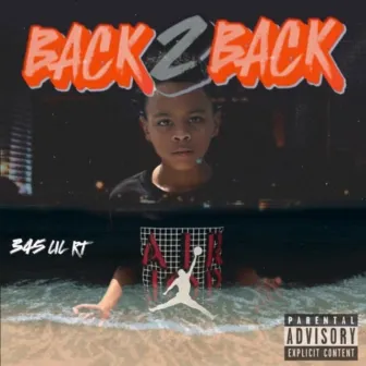 Back 2 Back by Lil RT