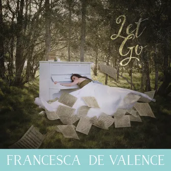 Let Go by Francesca de Valence