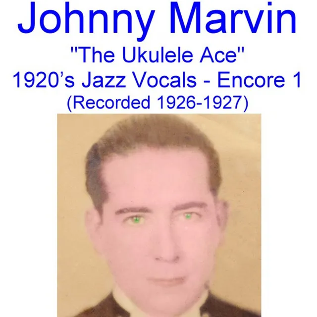 The Ukulele Ace (1920's Jazz Vocals) [Encore 1] [Recorded 1926-1927]