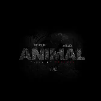 Animal by BlessChild