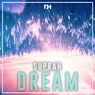 Dream by Suprah