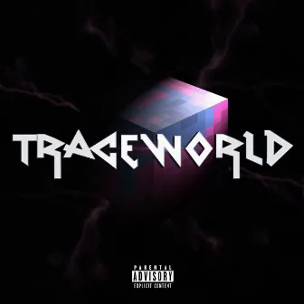 TRACEWORLD by ghast