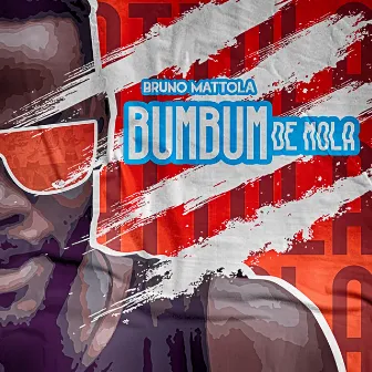 Bumbum de Mola by Bruno Mattola