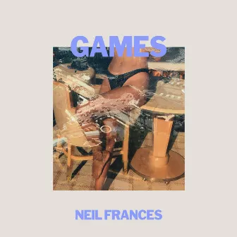 Games by NEIL FRANCES