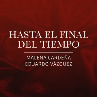 Hasta el Final del Tiempo by Eduardo Vázquez