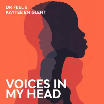 Voices In My Head by Kaytee En Glent