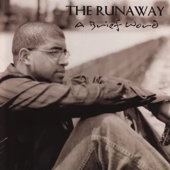 A Brief Word by The Runaway