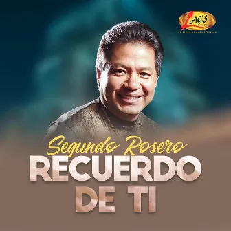 Recuerdo De Ti by Segundo Rosero