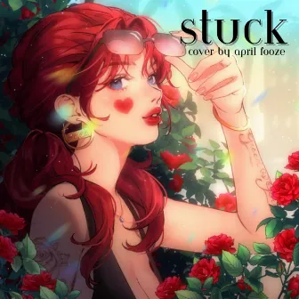 Stuck (April's Version) by April Fooze