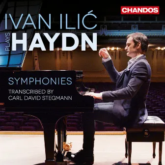 Ivan Ilić Plays Haydn Symphonies by Ivan Ilić