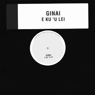 E Ku 'u Lei by Ginai