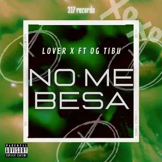 No Me Besa by Lover X