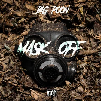 Mask Off by Big Poon