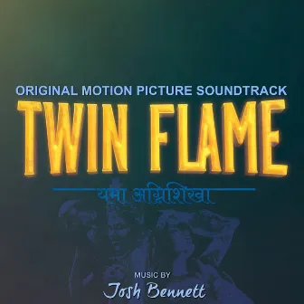 Twin Flame - Original Motion Picture Soundtrack by Josh Bennett