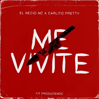 Me Vivite by Carlito Pretty