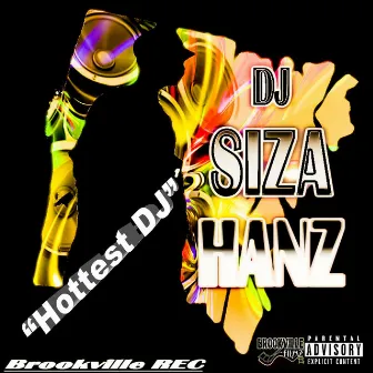 Hottest DJ by D.J. Siza Hanz