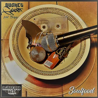 Soulfood by Bucket Ghost a.k.a Zen-Say