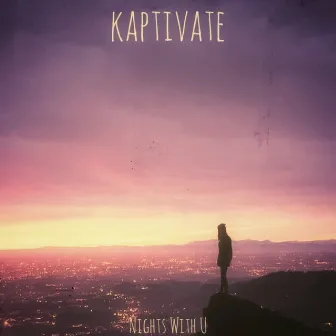 Nights With U by Kaptivate