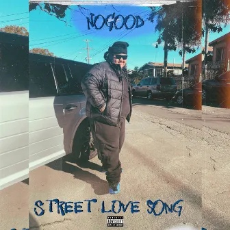 Street Love Song by Nogood