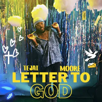 Letter to God by Tejai Moore