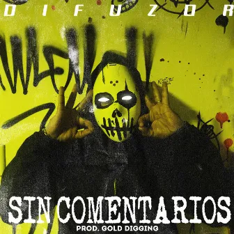 Sin Comentarios by Difuzor