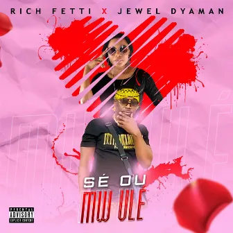 Sé Ou Mw Vlé by Rich Fetti