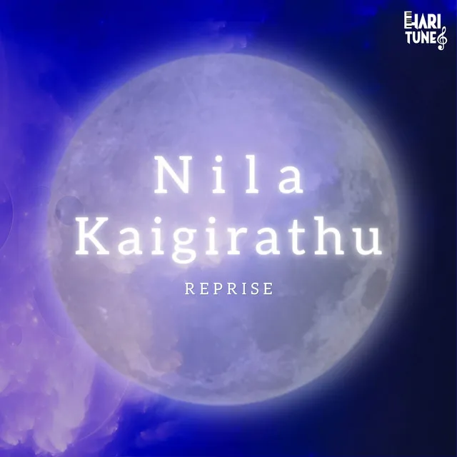 Nila Kaigirathu (Reprise)