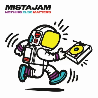 Nothing Else Matters by MistaJam