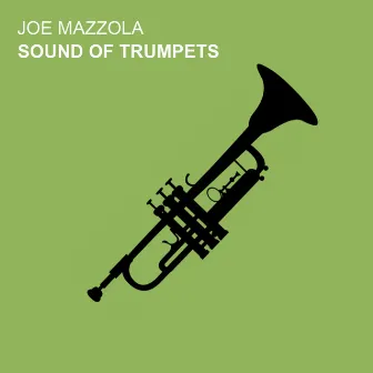 Sound of Trumpet by Joe Mazzola