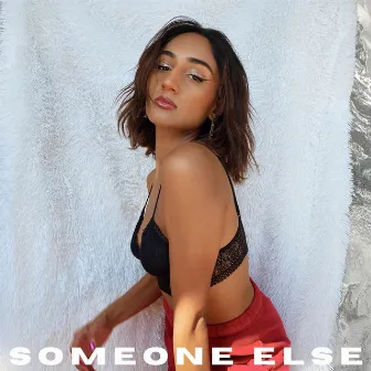 Someone Else by Rhea Raj