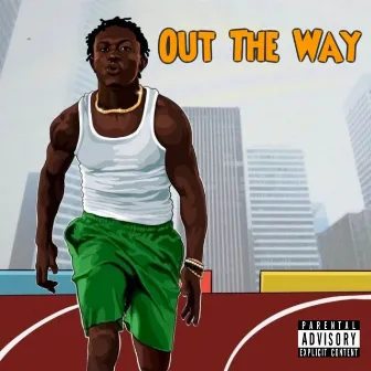 Out The Way by Vdavis