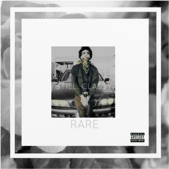 Still Classy by Rare Gualla