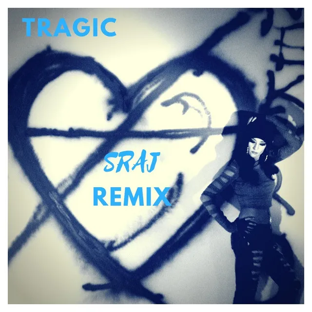 Tragic (Sraj Remix)