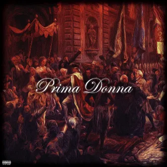 Prima Donna by Sicko