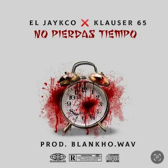 No Pierdas Tiempo by EL JAYKCO