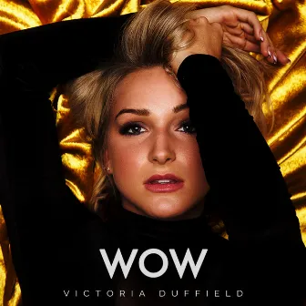 WOW by Victoria Duffield