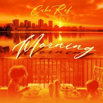 Morning by Cube Ref